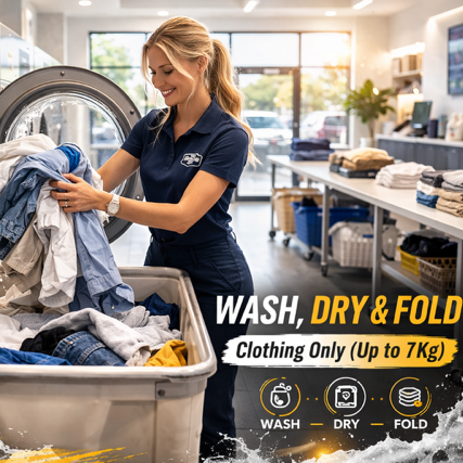 WASH, DRY & FOLD. Clothing only (Up to 7Kg)