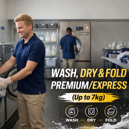 WASH , DRY & FOLD PREMIUM/EXPRESS (Up to 7 kg)
